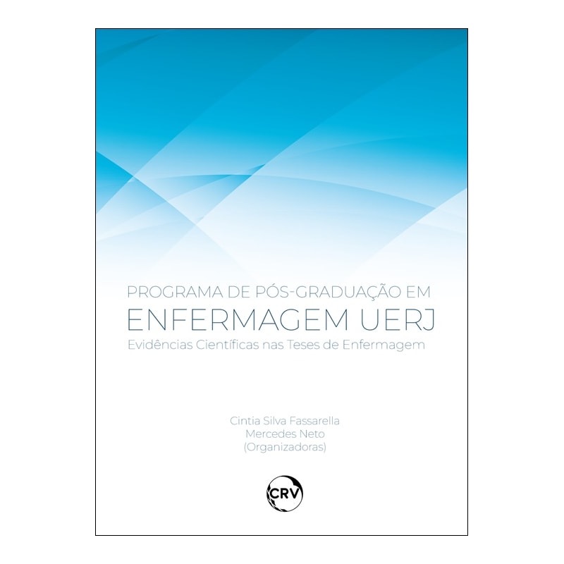 PROGRAMA DE PÓS-GRADUAÇÃO EM ENFERMAGEM UERJ: EVIDÊNCIAS CIENTÍFICAS NAS TESES DE ENFERMAGEM