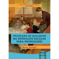 PROGRAMA DE QUALIDADE NA INTERAÇÃO ESCOLAR PARA PROFESSORES - ANOS INICIAIS