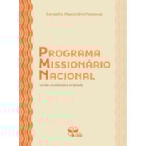 PROGRAMA MISSIONÁRIO NACIONAL - VERSÃO ATUALIZADA E AMPLIADA
