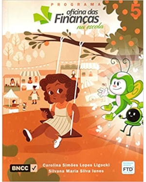 PROGRAMA OFICINA DAS FINANÇAS NA ESCOLA - VOL 5