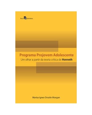 Programa Projovem Adolescente: um olhar a partir da teoria crítica de Honneth