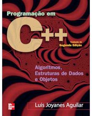 PROGRAMAÇÃO EM C++: ALGORITMOS, ESTRUTURAS DE DADOS E OBJETOS