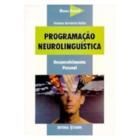 PROGRAMACAO NEUROLINGUISTICA - COL. NOVOS RUMOS