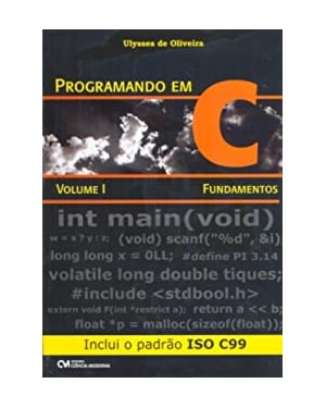 PROGRAMANDO EM C - VOLUME I - FUNDAMENTOS - INCLUI O PADRAO ISO C99 - 1