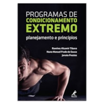 PROGRAMAS DE CONDICIONAMENTO EXTREMO: PLANEJAMENTO E PRINCÍPIOS