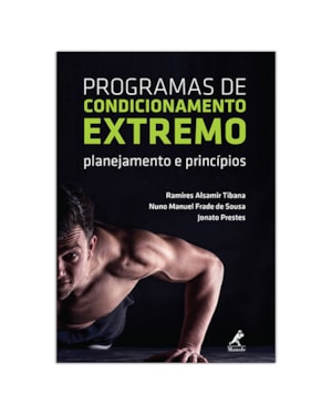 Programas de condicionamento extremo: Planejamento e princípios