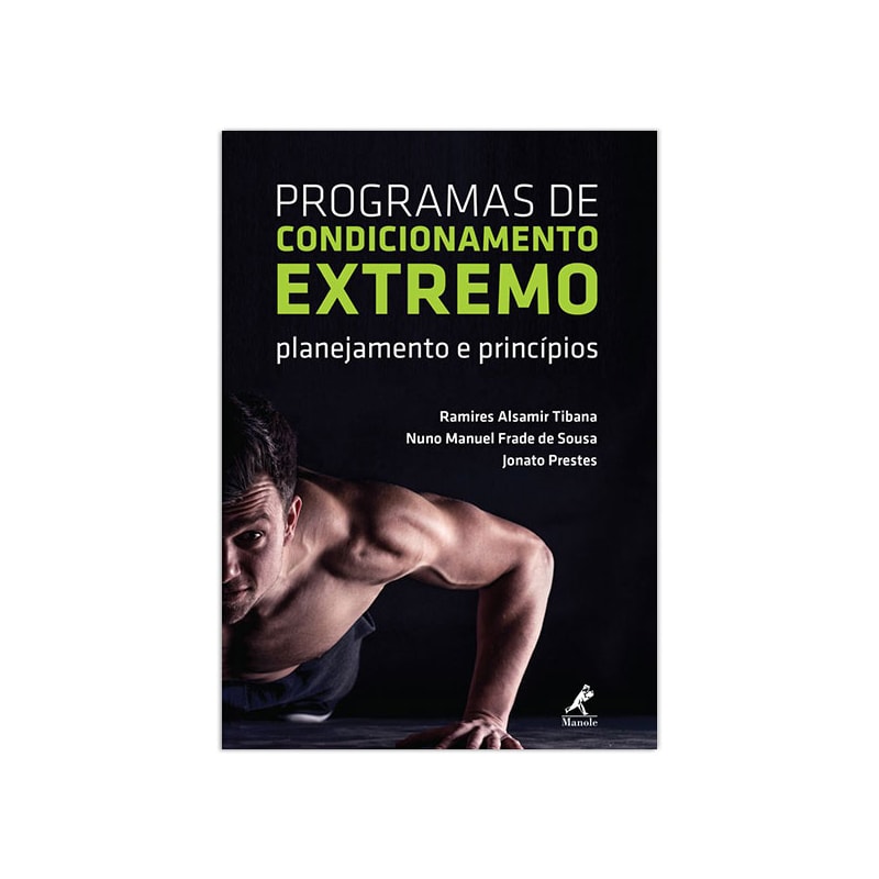 PROGRAMAS DE CONDICIONAMENTO EXTREMO: PLANEJAMENTO E PRINCÍPIOS