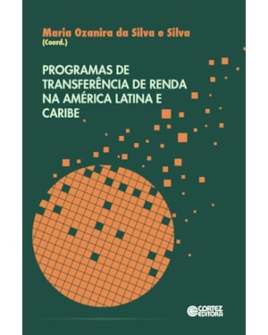 PROGRAMAS DE TRANSFERÊNCIA DE RENDA NA AMÉRICA LATINA E CARIBE