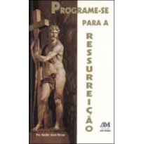 PROGRAME SE PARA A RESSURREICAO - 1ª