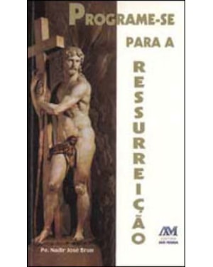 PROGRAME SE PARA A RESSURREICAO - 1ª