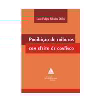 PROIBIÇÃO DE TRIBUTOS COM EFEITO DE CONFISCO
