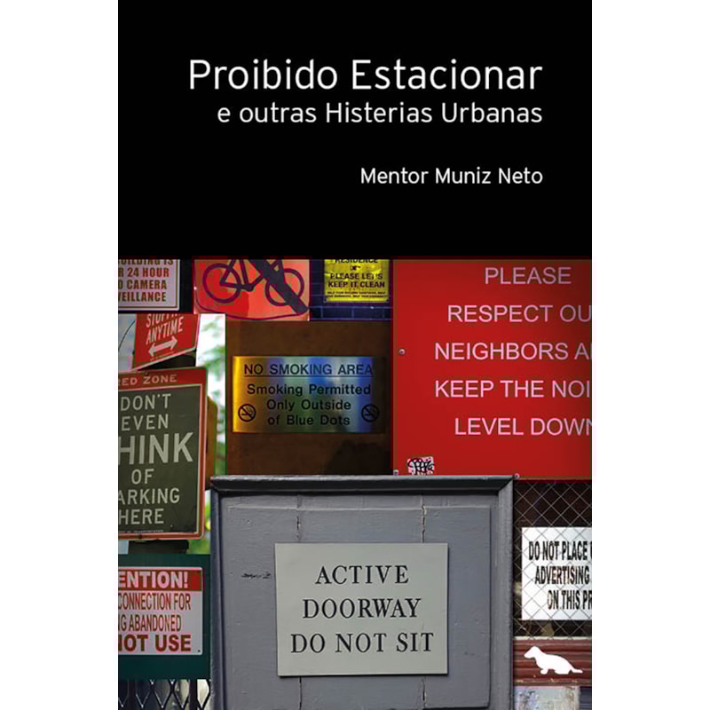 PROIBIDO ESTACIONAR: E OUTRAS HISTERIAS URBANAS