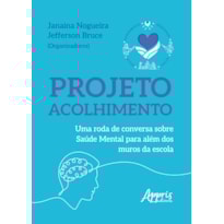 PROJETO ACOLHIMENTO: UMA RODA DE CONVERSA SOBRE SAÚDE MENTAL PARA ALÉM DOS MUROS DA ESCOLA