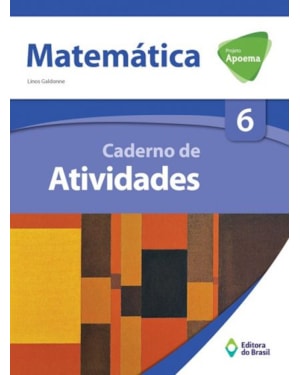 PROJETO APOEMA MATEMÁTICA - CADERNO DE ATIVIDADES - 6º ANO - ENSINO FUNDAMENTAL II