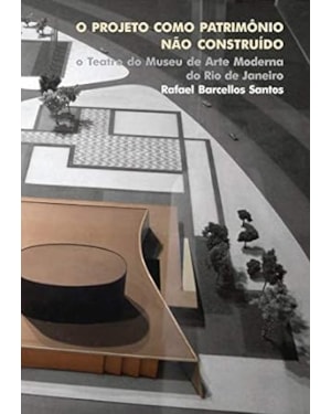 PROJETO COMO PATRIMONIO NAO CONSTRUIDO, O - 1