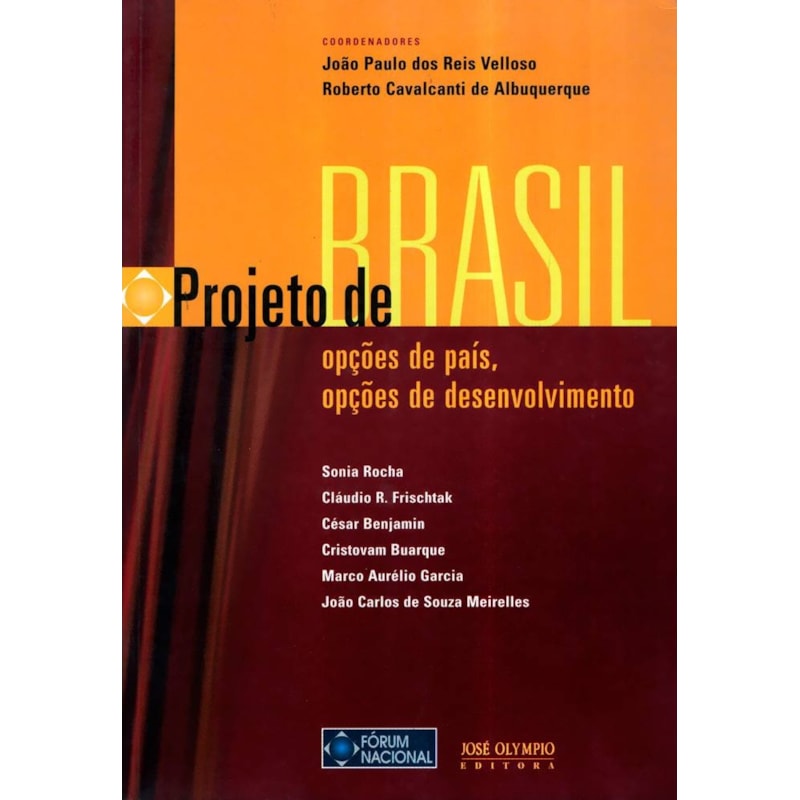 PROJETO DE BRASIL - FÓRUM ESPECIAL 2006: FÓRUM ESPECIAL 2006