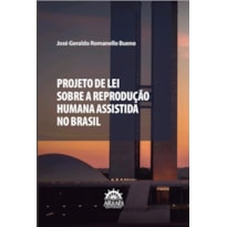 Projeto de Lei sobre a Reprodução Humana Assistida no Brasil