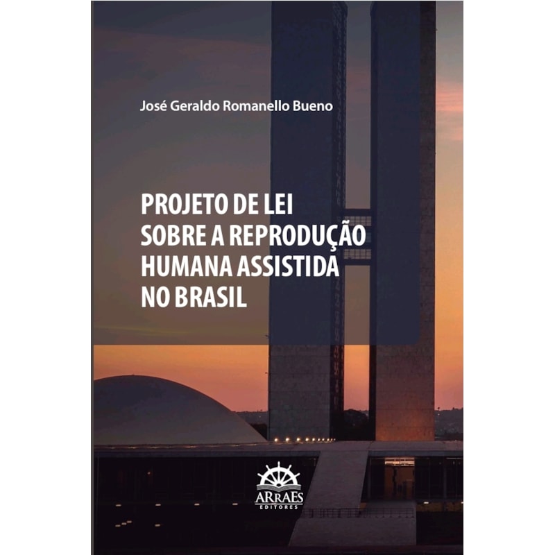 Projeto de Lei sobre a Reprodução Humana Assistida no Brasil