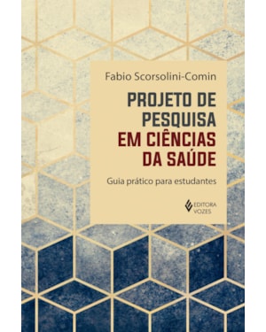 PROJETO DE PESQUISA EM CIÊNCIAS DA SAÚDE: GUIA PRÁTICO PARA ESTUDANTES