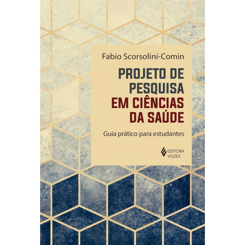 PROJETO DE PESQUISA EM CIÊNCIAS DA SAÚDE: GUIA PRÁTICO PARA ESTUDANTES