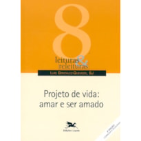 PROJETO DE VIDA - AMAR E SER AMADO