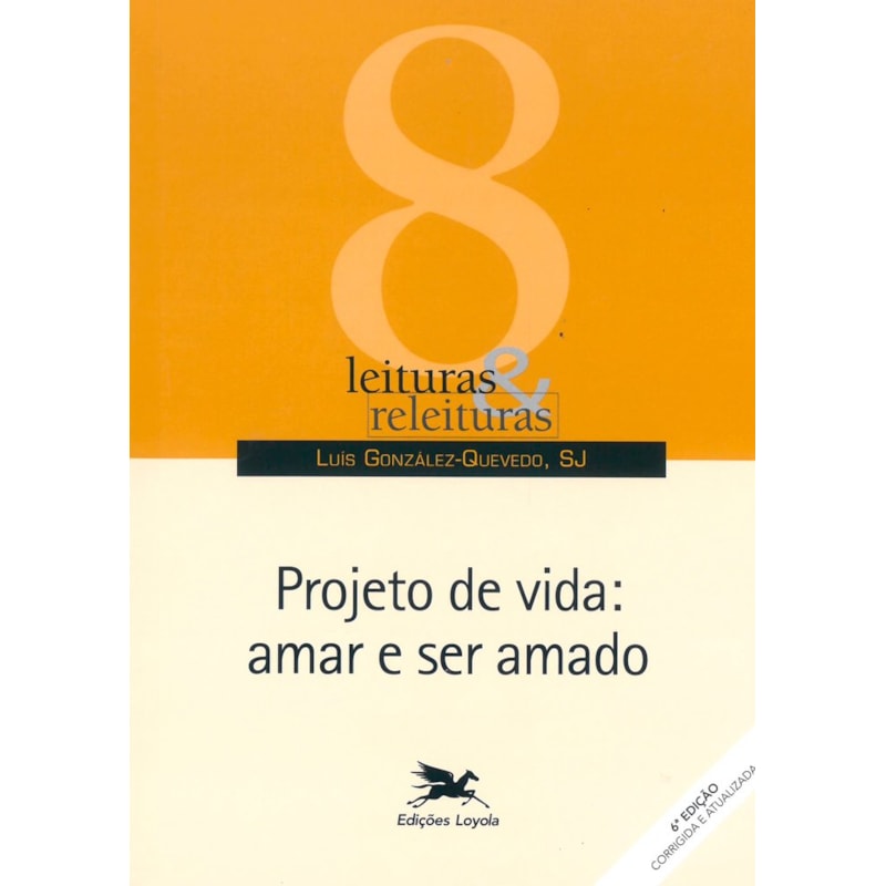 PROJETO DE VIDA: AMAR E SER AMADO