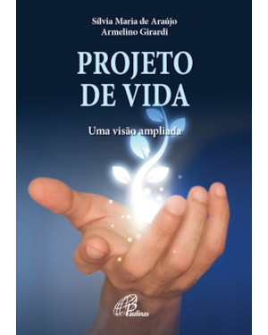 Projeto de vida: uma visão ampliada