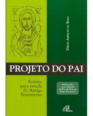 Projeto do pai: roteiro para estudos do antigo testamento
