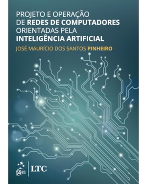 PROJETO E OPERAÇÃO DE REDES DE COMPUTADORES ORIENTADAS PELA INTELIGÊNCIA ARTIFICIAL