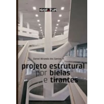 PROJETO ESTRUTURAL POR BIELAS E TIRANTES