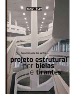PROJETO ESTRUTURAL POR BIELAS E TIRANTES