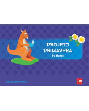 PROJETO PRIMAVERA - 5 A 6 ANOS