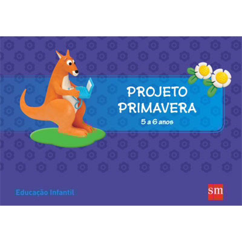 PROJETO PRIMAVERA - 5 A 6 ANOS