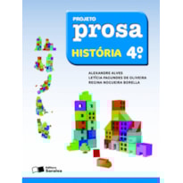PROJETO PROSA - HISTÓRIA - 4º ANO