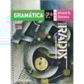 PROJETO RADIX - GRAMATICA - 7 ANO / 6 SERIE - C...