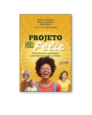 PROJETO SER FELIZ 1 ED 2025