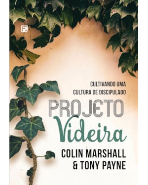 PROJETO VIDEIRA: CULTIVANDO UMA CULTURA DE DISCIPULADO