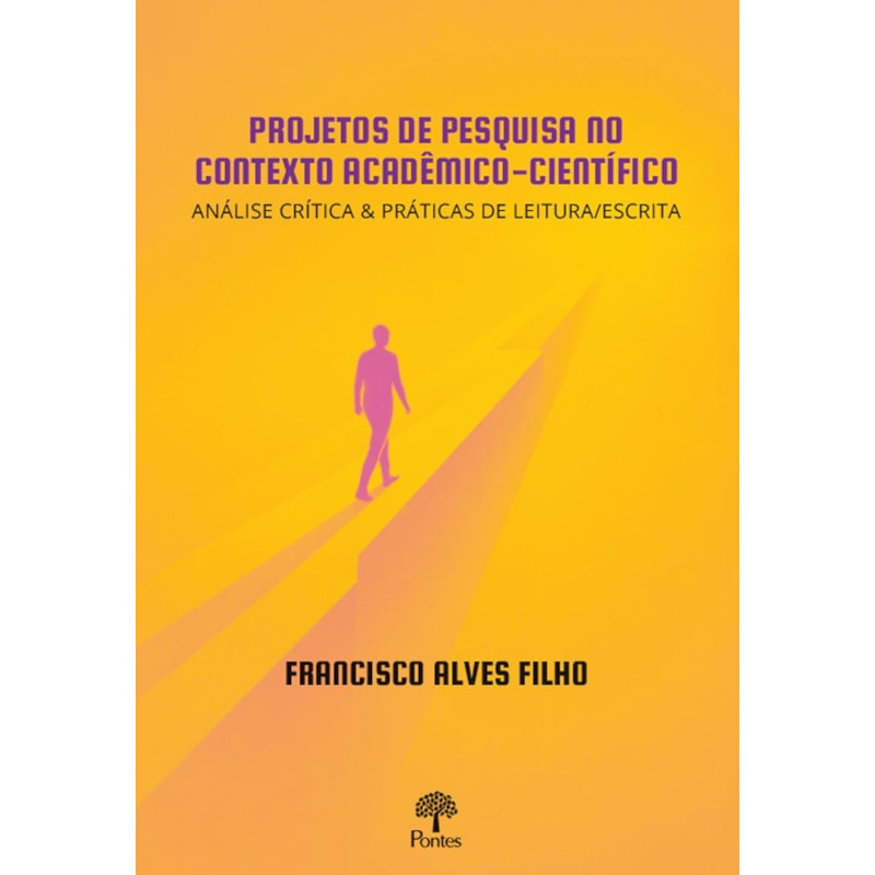 PROJETOS DE PESQUISA NO CONTEXTO ACADÊMICO-CIENTÍFICO: ANÁLISE CRÍTICA E PRÁTICAS DE LEITURA/ESCRITA