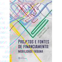 PROJETOS E FONTES DE FINANCIAMENTO:: MOBILIDADE URBANA