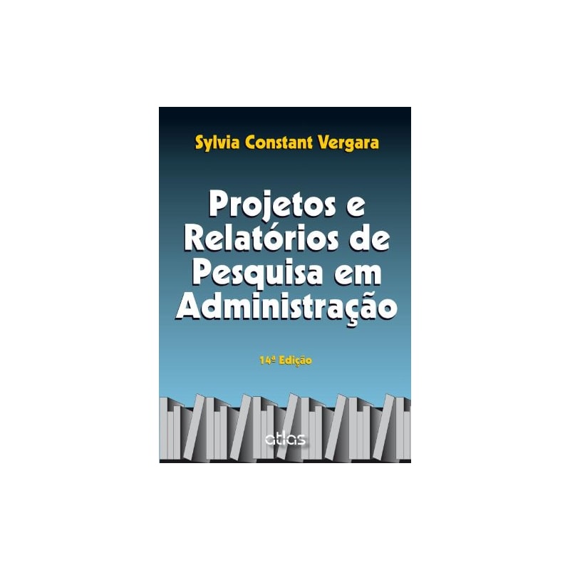PROJETOS E RELATORIOS DE PESQUISA EM ADMINISTRACAO - 14
