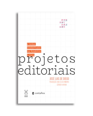 PROJETOS EDITORIAIS E REDES INTELECTUAIS NA AMÉRICA LATINA