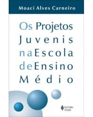 PROJETOS JUVENIS NA ESCOLA DE ENSINO MÉDIO