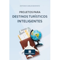 PROJETOS PARA DESTINOS TURÍSTICOS INTELIGENTES