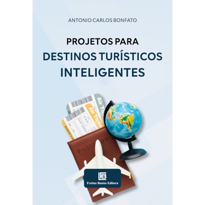 PROJETOS PARA DESTINOS TURÍSTICOS INTELIGENTES