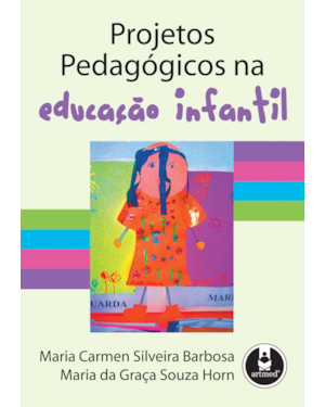 PROJETOS PEDAGÓGICOS NA EDUCAÇÃO INFANTIL