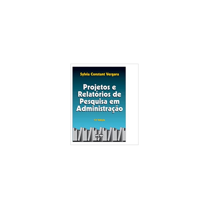 PROJETOS RELATORIOS DE PESQUISA EM ADMINISTRACAO - 13