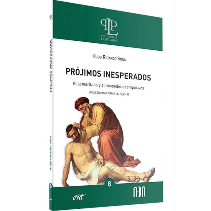 PRÓJIMOS INESPERADOS: EL SAMARITANO Y EL HOSPEDERO COMPASIVOS