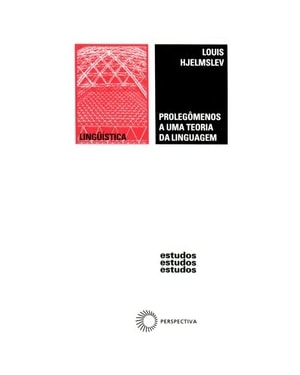 PROLEGÔMENOS A UMA TEORIA DA LINGUAGEM