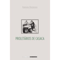 PROLETÁRIOS DE CASACA - TRABALHADORES DO COMÉRCIO CARIOCA (1850-1911)