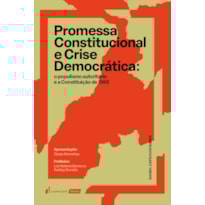 PROMESSA CONSTITUCIONAL E CRISE DEMOCRÁTICA: O POPULISMO AUTORITÁRIO E A CONSTITUIÇÃO DE 1988